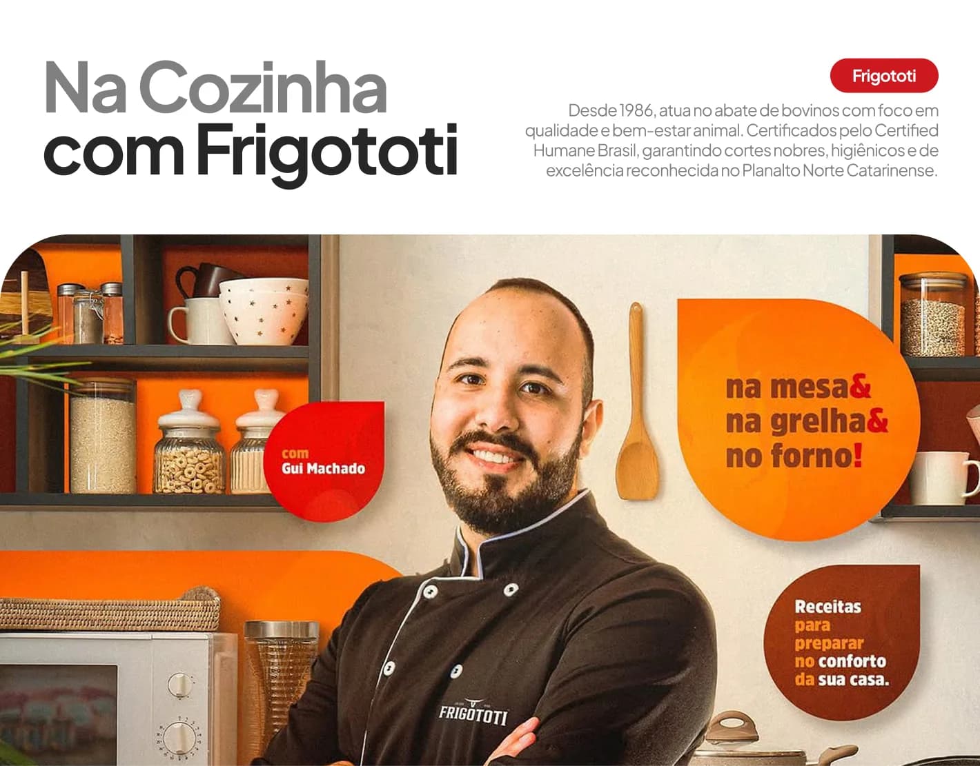 Campanha Na Cozinha com Frigototi